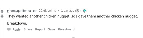 Der Text in dem Bild beschreibt eine amüsante Situation, in der jemand auf eine Anfrage nach einem weiteren Chicken Nugget reagiert.