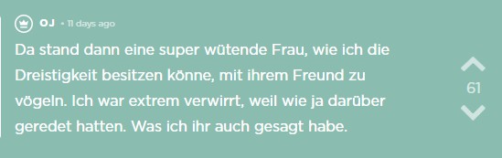OJ wird von einer wütenden Frau überrascht, die sagt, wie sie die Dreistigkeit besitzen könne mit ihrem Freund zu schlafen