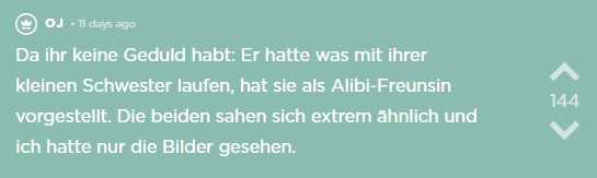 Die Auflösung: Der Typ hat eine feste Freundin und gleichzeitg was mit ihrer kleinen Schwester und OJ angefangen