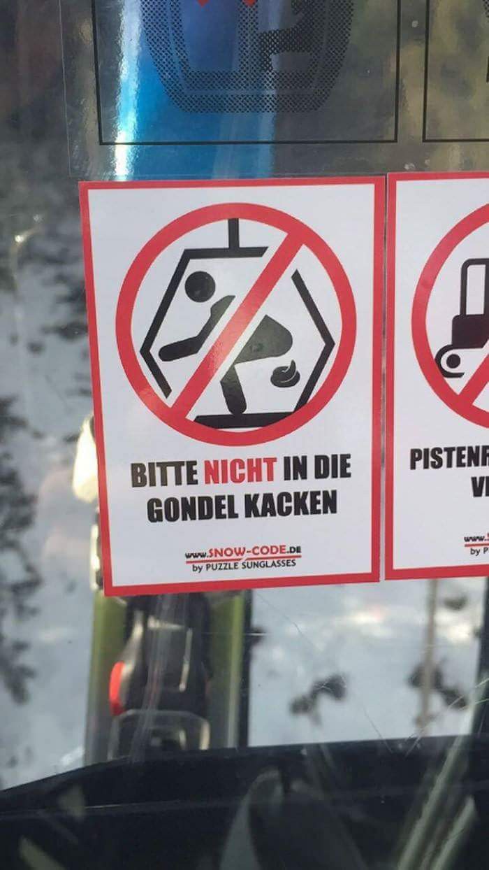 lustiges Schild schreibt, dass man nicht in die Gondel kacken soll