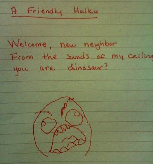 Den Nachbar mit einem „freundlichen“ Haiku Willkommen heißen.